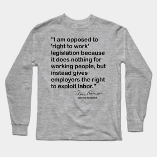 Eleanor Roosevelt Quote Long Sleeve T-Shirt